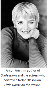 Alison Arngrim author of  Confessions and the actress who portrayed Nellie Oleson on Little House on the Prairie