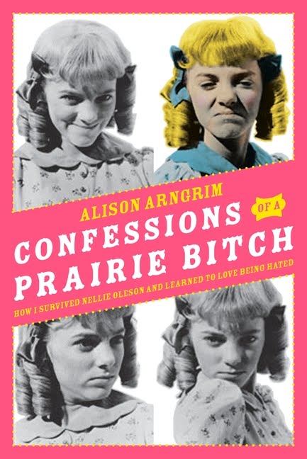 Jan Faris of Confessions of a Prairie Bitch: How I Survived Nellie Oleson and Learned to Love Being Hated by Alison Arngrim, a book review by Jan Faris for Boomer Style Magazine.