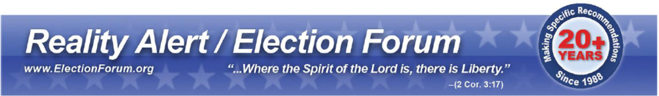Reality Alert: Election forum at www.electionforum.org. "Where the Spirit of the Lord is there is Liberty.
